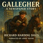 Gallegher - a Newspaper Story cover image