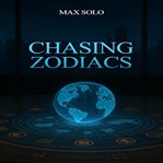 Chasing Zodiacs cover image