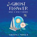 Ghost Flower cover image