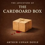 The Adventure of the Cardboard Box cover image