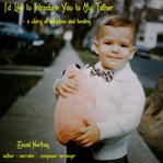 I'd Like to Introduce You to My Father cover image