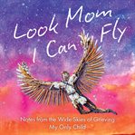 Look Mom, I Can Fly cover image