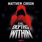 The Depths Within - Part One cover image