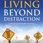Living Beyond Distractions cover image