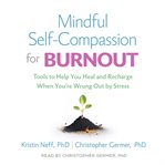 Mindful Self-Compassion for Burnout cover image