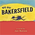 Bye-bye Bakersfield cover image