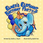 Elmer's Elephant Birthday Party!! cover image