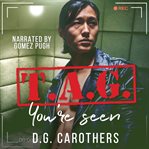 T.A.G. You're Seen cover image