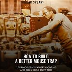 How to Build a Better Mouse Trap cover image