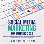 Social Media Marketing for Business 2020 cover image