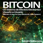 Bitcoin: Un Sistema De Efectivo Electrónico Usuario-a-Usuario cover image