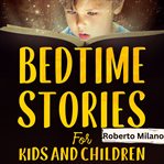 Bedtime Stories for Kids and Children. Ages 0-5 cover image