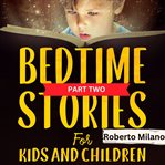 Bedtime Stories for Kids and Children. Ages 0-5 cover image