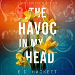 The Havoc in My Head cover image