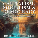 Capitalism, Socialism, and Democracy cover image