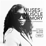 Muses and Muscle Memory: The Audio Experience cover image