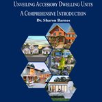 Unveiling Accessory Dwelling Units cover image