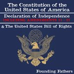 The Constitution of the United States of America, Declaration of Independence and the United States cover image