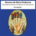 Novena De Mano Poderosa Para Obtener Victoria Y Protección En Todo Asunto cover image