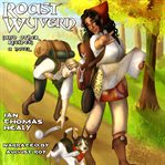 Roast Wyvern (and Other Recipes) cover image