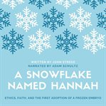 A Snowflake Named Hannah cover image