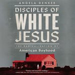Disciples of White Jesus cover image