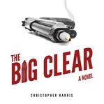 The Big Clear cover image