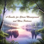 Daily Stress Relief Ritual: A Bundle for Stress Management and More Patience cover image