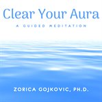 Clear Your Aura cover image