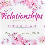 Relationships, Finding Peace cover image