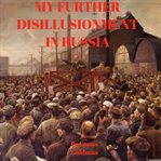 My Further Disillusionment in Russia cover image