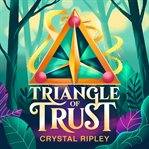 Triangle of Trust cover image