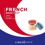 French Made Easy - Lower Beginner - Volume 1 of 3 cover image