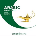 Arabic Made Easy - Lower Beginner - Volume 1 of 3 cover image