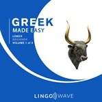 Greek Made Easy - Lower Beginner - Volume 1 of 3 cover image