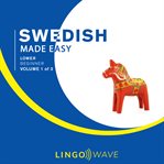 Swedish Made Easy - Lower Beginner - Volume 1 of 3 cover image