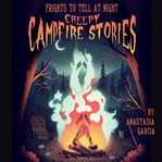 Creepy Campfire Stories cover image