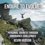 Endure to Evolve: cover image
