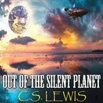 Out of the Silent Planet cover image