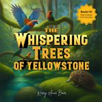 The Whispering Trees of Yellowstone cover image