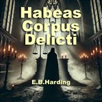 Habeas Corpus Delicti cover image