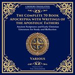The Complete 70 Book Apocrypha With Writings of the Apostolic Fathers cover image
