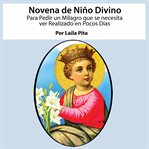 Novena De Niño Divino Para Pedir Un Milagro Que Se Necesita Ver Realizado En Pocos Días cover image
