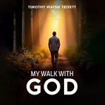 My Walk With God cover image