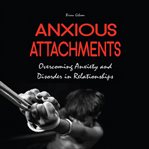 Anxious Attachments cover image