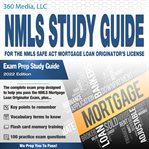 The NMLS Study Guide for the NMLS Safe Act Mortgage Loan Originators License Exam Prep Study Guide cover image