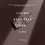 Living Debt-Free for Life cover image