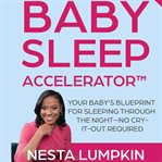 Baby Sleep Accelerator cover image