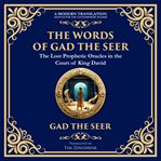 The Words of Gad the Seer cover image