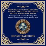 Noachic & Flood Traditions: Enoch, Giants, and the Great Deluge Across Apocrypha cover image